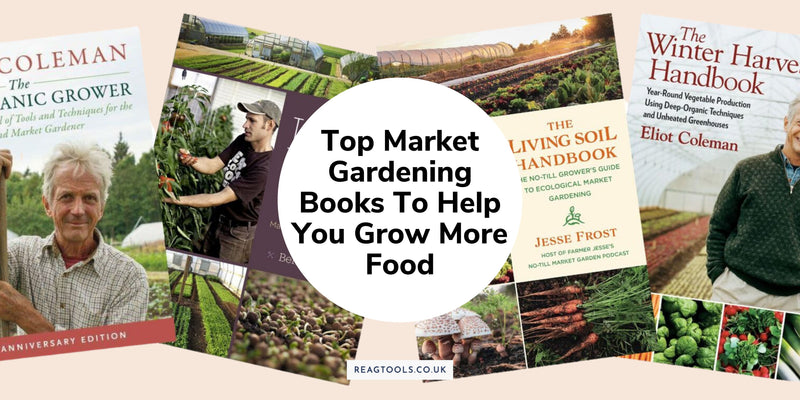 Top Market Gardening Books To Help You Grow More Food